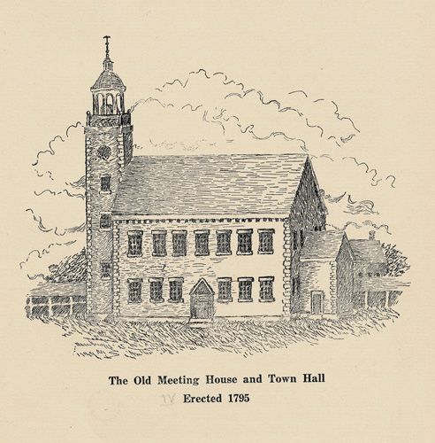 Old Meeting House and Town Hall - Erected 1795